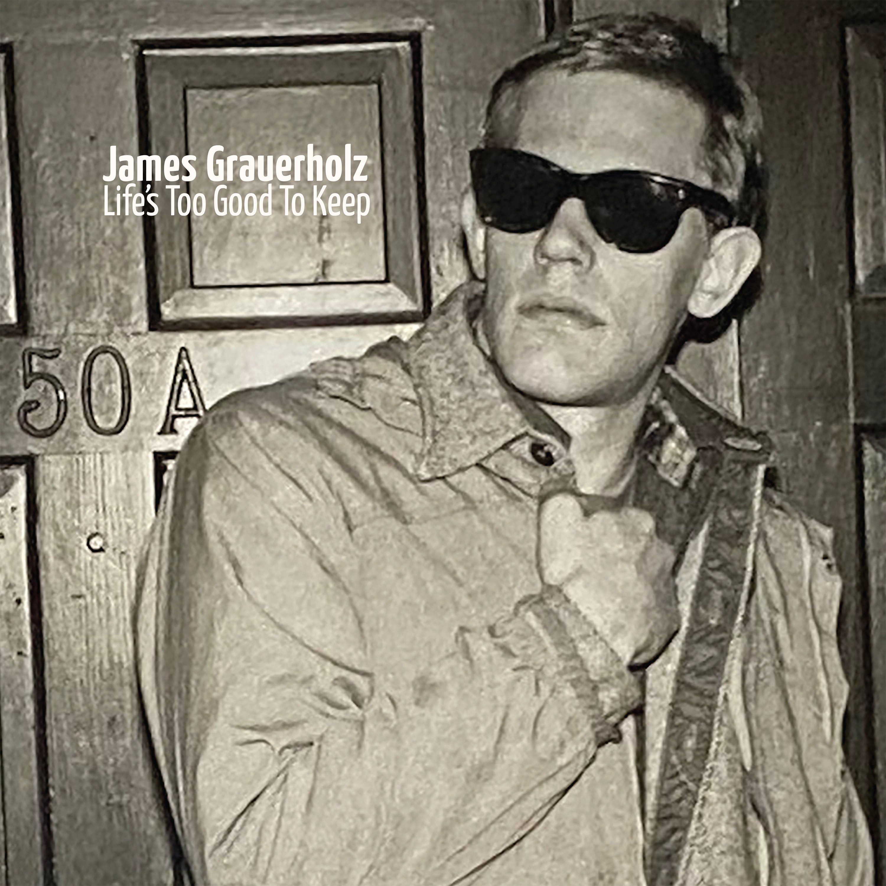 James Grauerholz - Life's Too Good To Keep (180 Gram Double Vinyl Reissue) (LP)