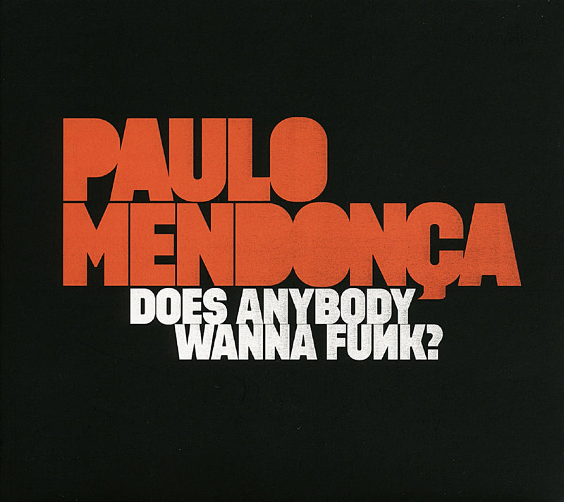Paulo Mendonça - Does Anybody Wanna Funk? (LP)