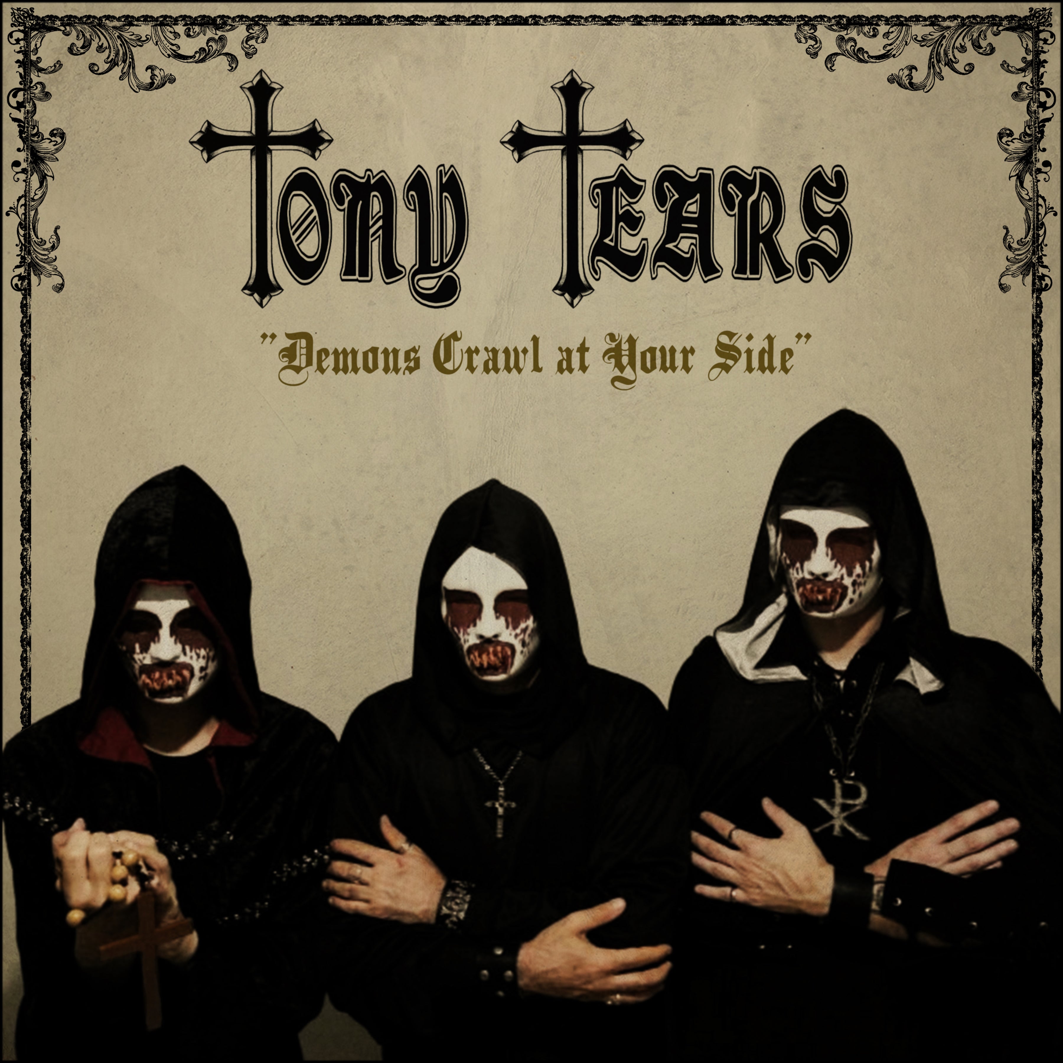 Tony Tears - Demons Crawl At Your Side (CD)