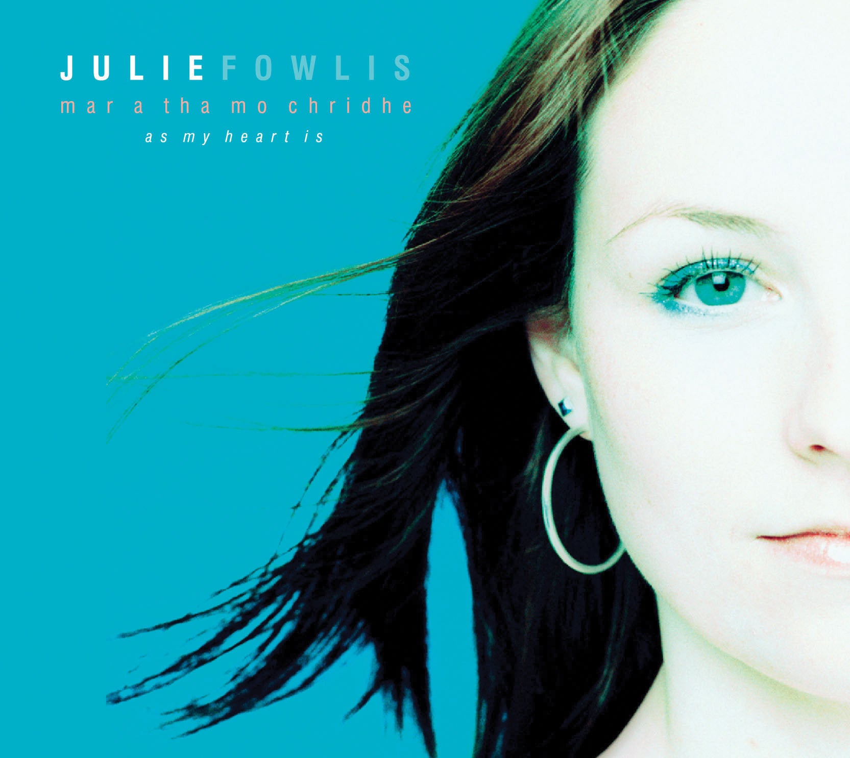 Julie Fowlis - Mar A Tha Mo Chridhe (as My Heart Is) (CD)