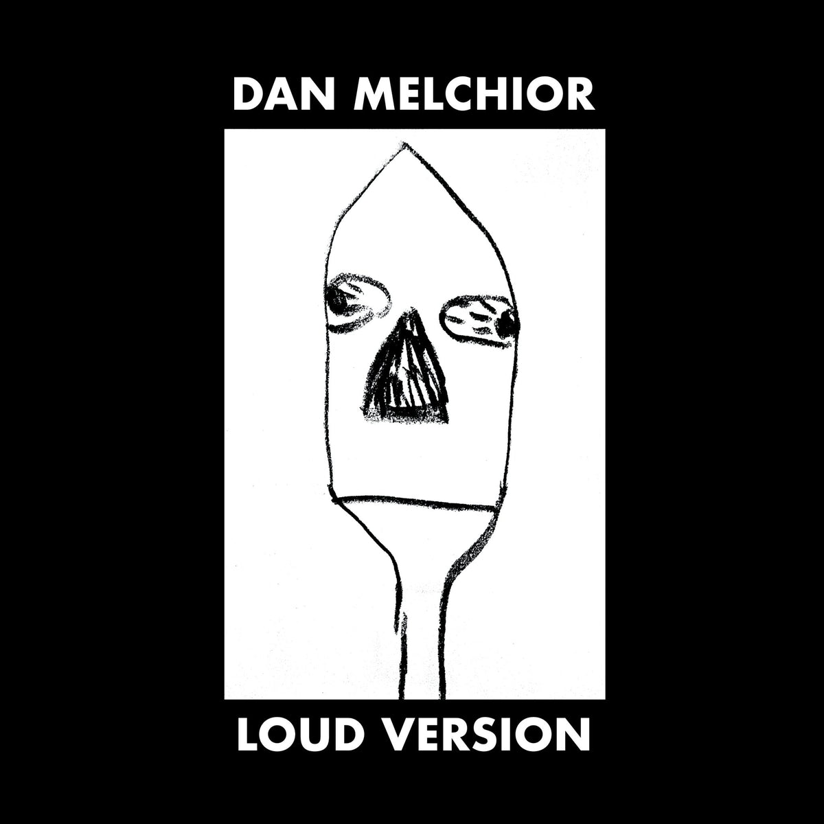 Dan Melchior - Loud Version (LP)