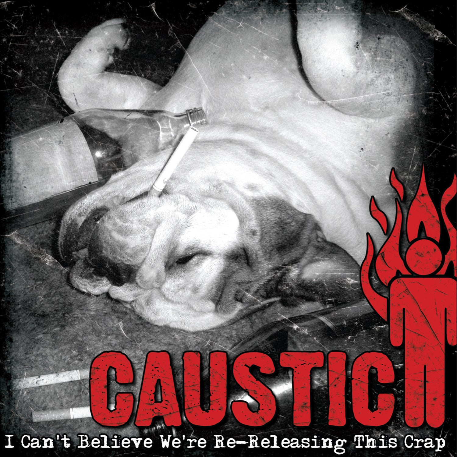 Caustic - I Can't Believe We're Re-releasing This Crap (CD)
