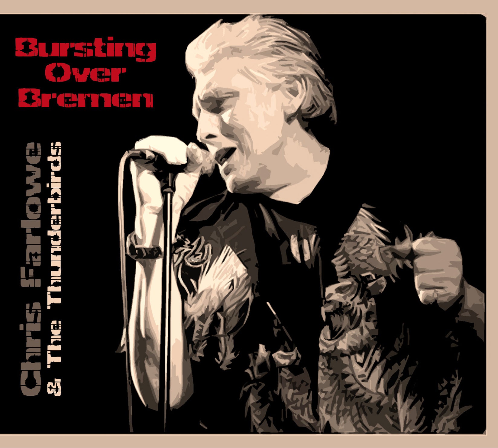 Chris Farlowe & The Thunderbirds - Bursting Over Bremen: Live 1985 (CD)