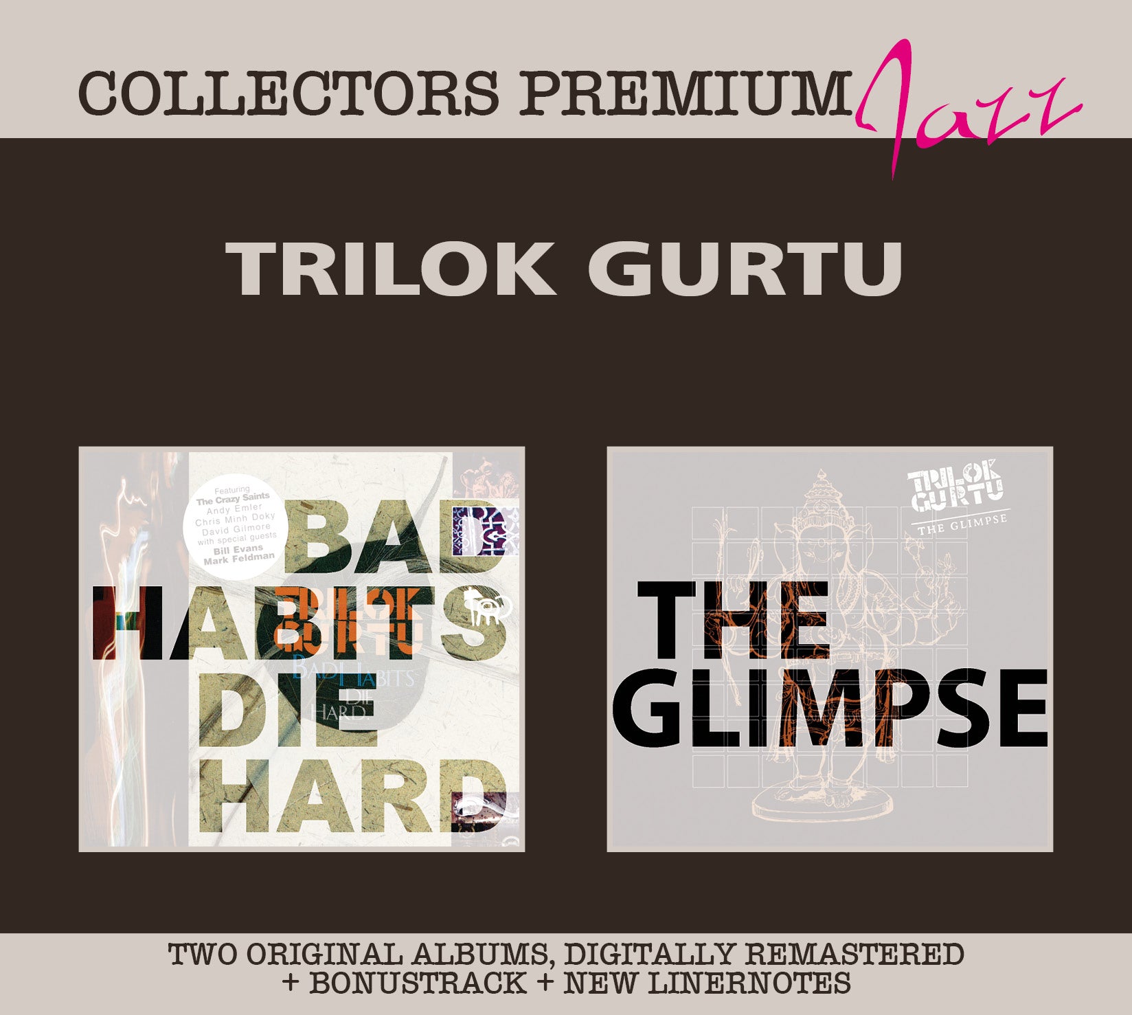 Trilok Gurtu - Bad Habits Die Hard & The Glimpse: Collectors Premium (CD) 1