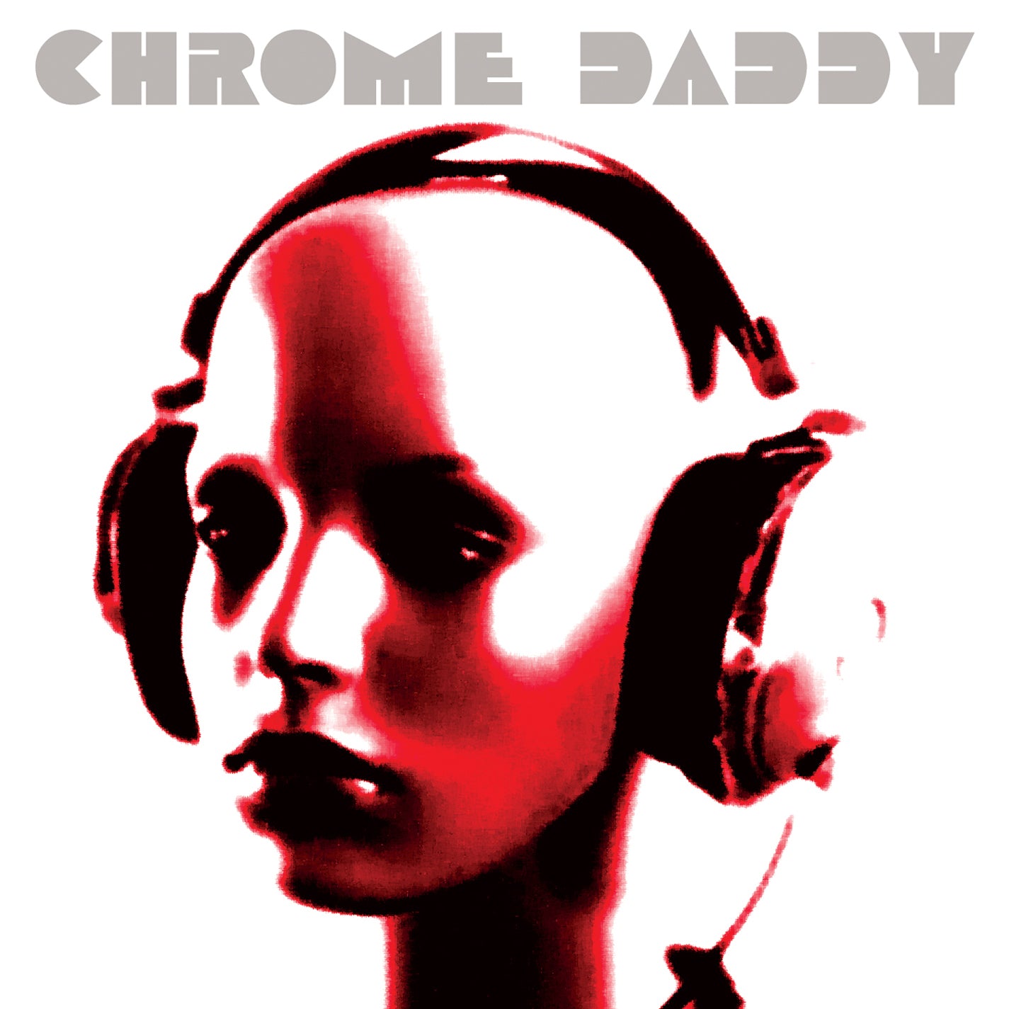 Chrome Daddy - Chrome Daddy (CD)