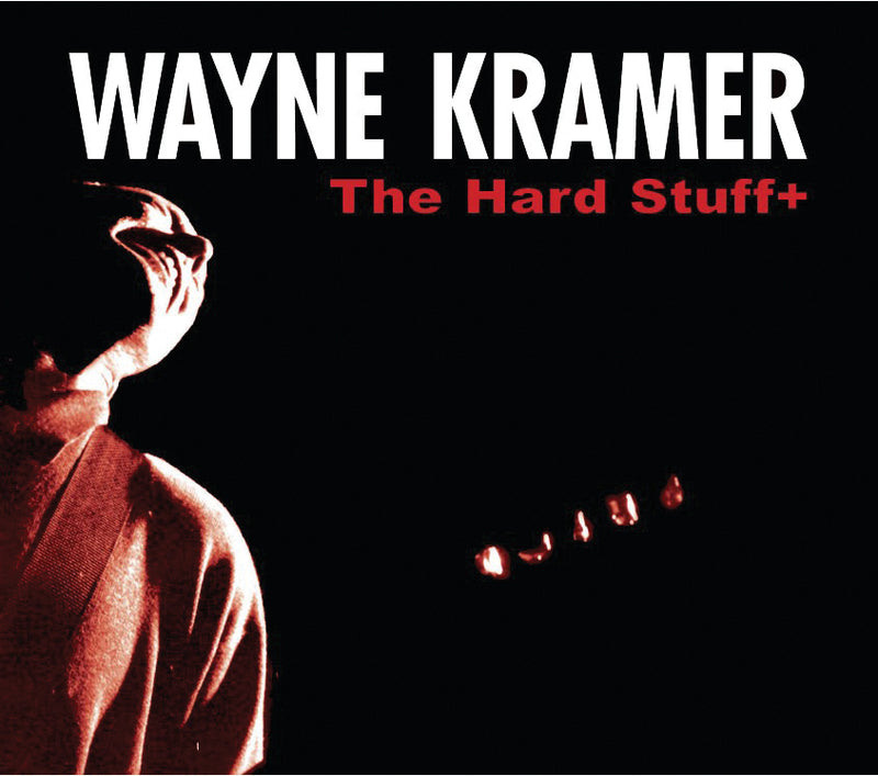 Wayne Kramer - The Hard Stuff (CD)