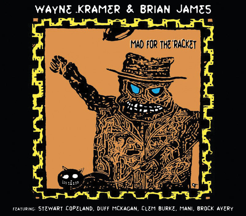 Wayne Kramer & Brian James - Mad For The Racket (CD)
