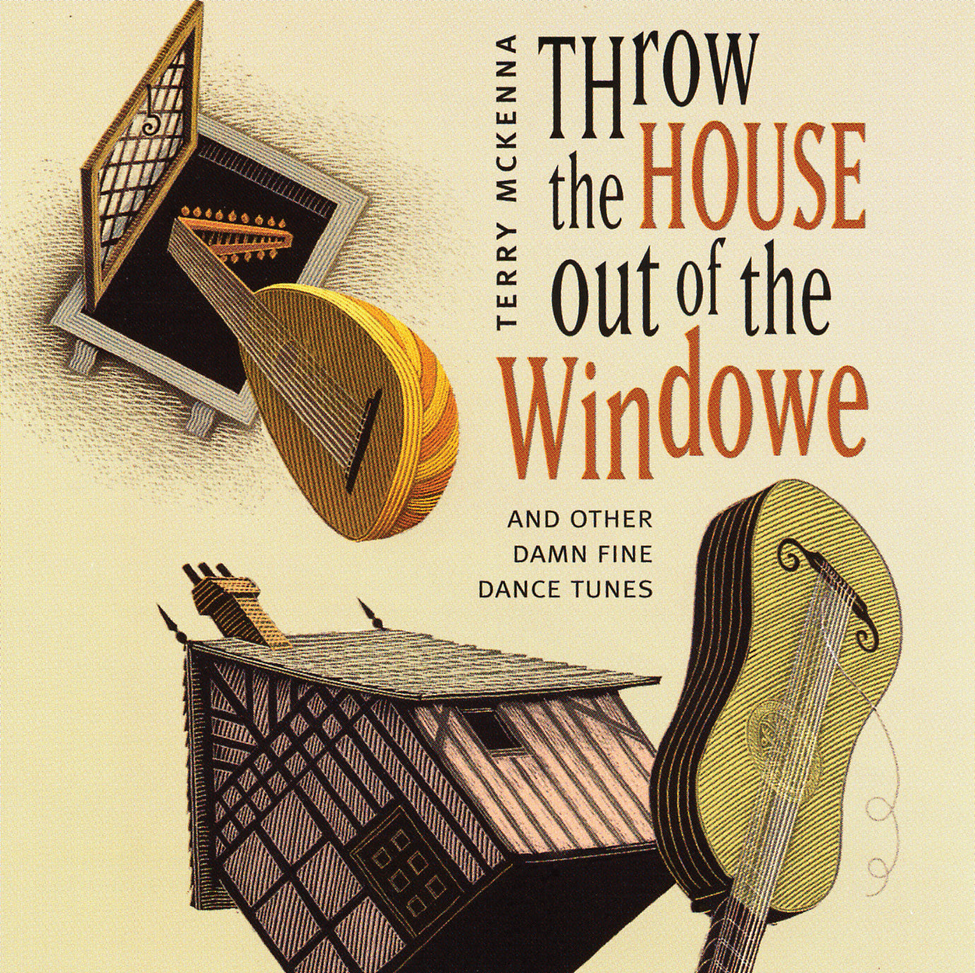 Terry McKenna - Throw the House Out the Windowe (CD)
