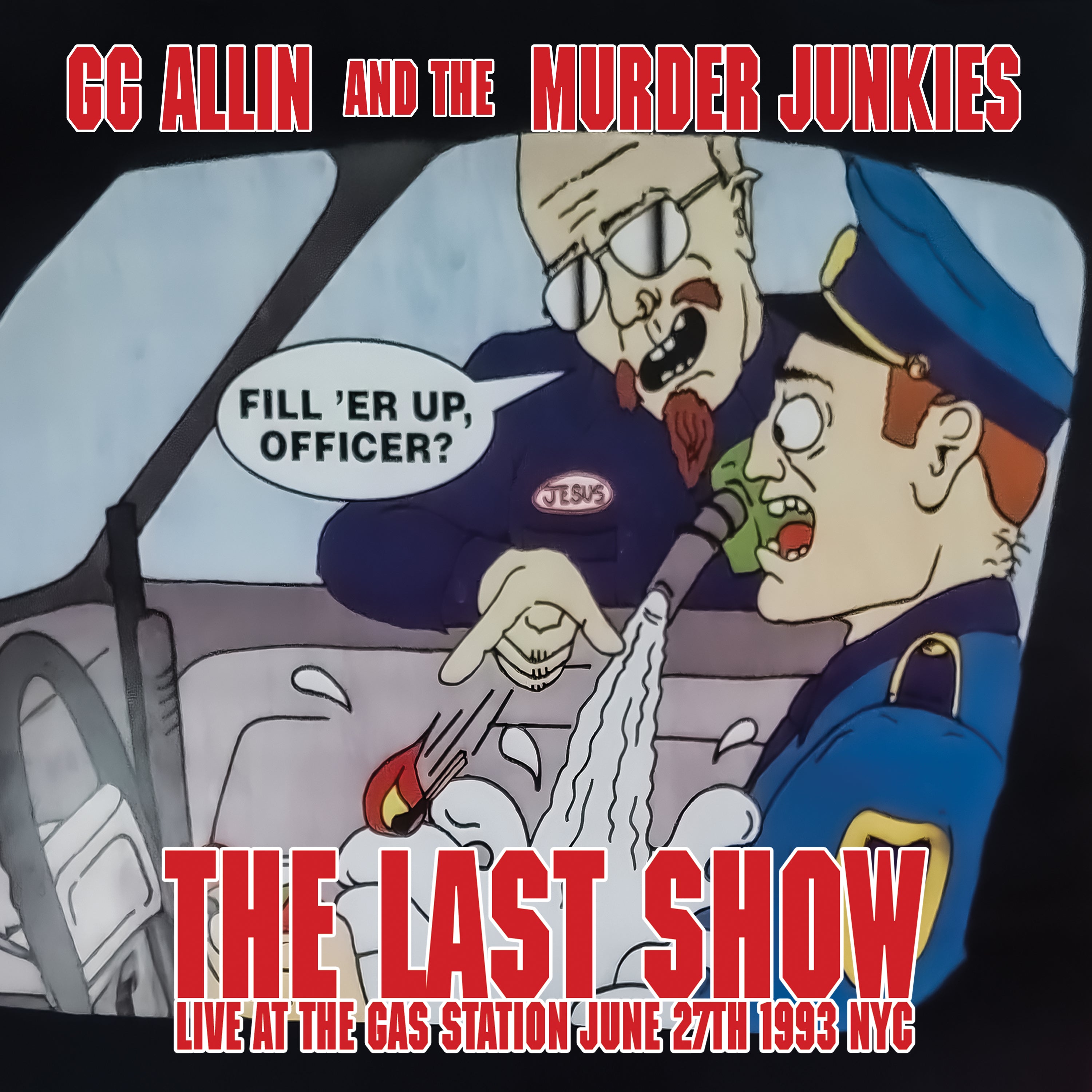GG Allin & The Murder Junkies - The Last Show: Live At The Gas Station June 27th 1993 NYC (7 INCH)