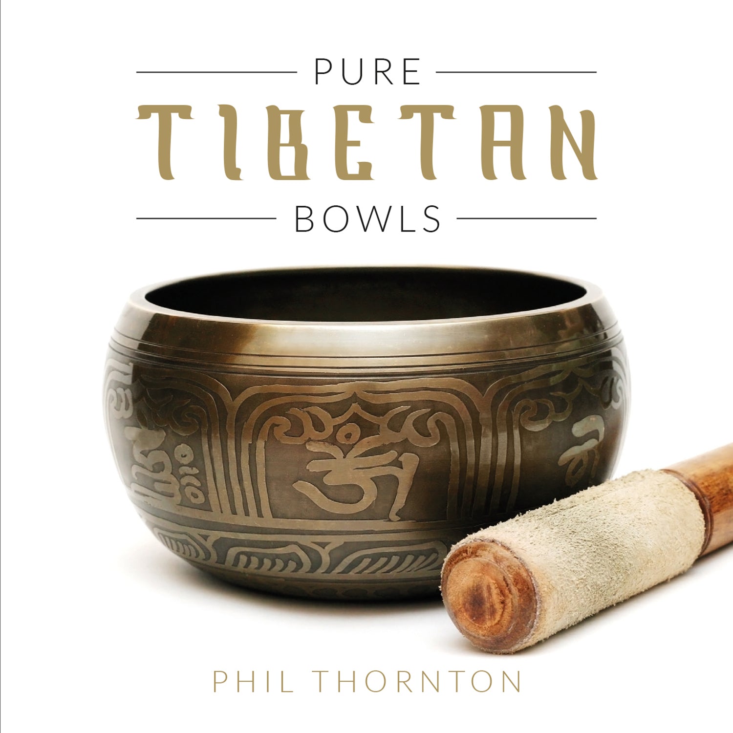 Phil Thornton - Pure Tibetan Bowls (CD)