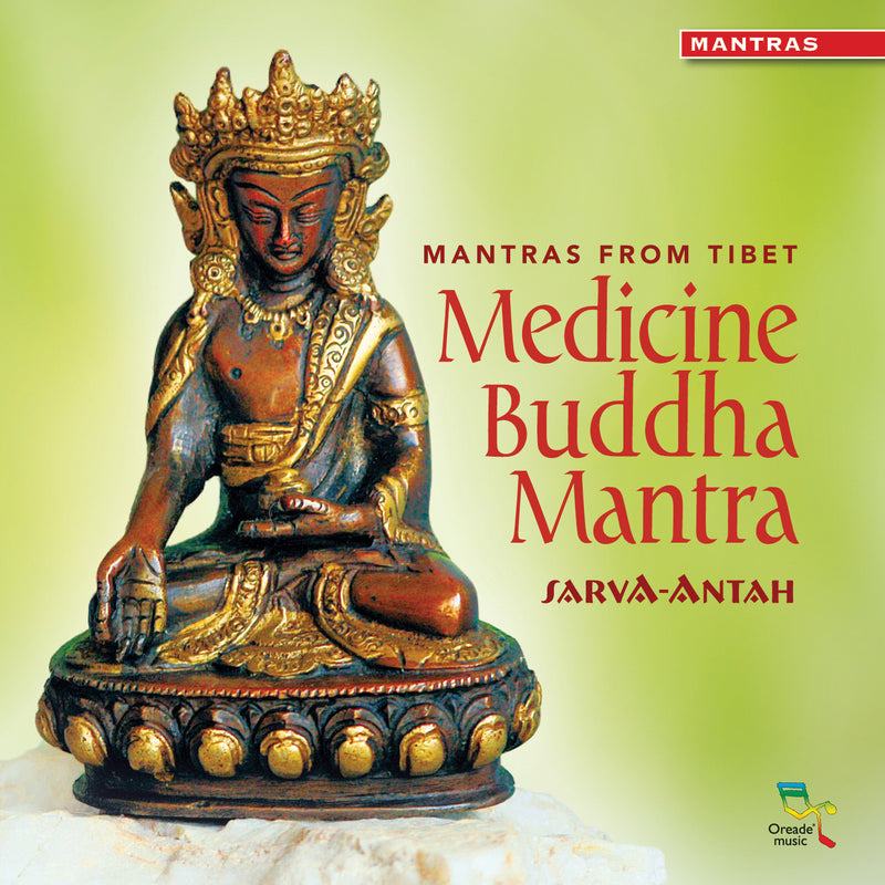Sarva-Antah - Mantras From Tibet: Medicine Buddha Mantra (CD)