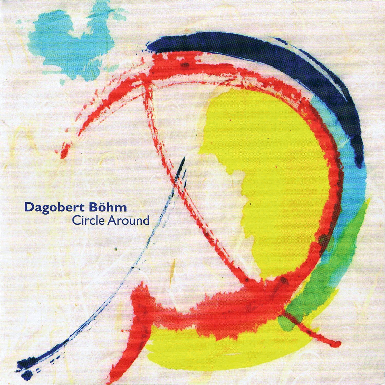 Dagobert Bohm - Circle Around (CD)