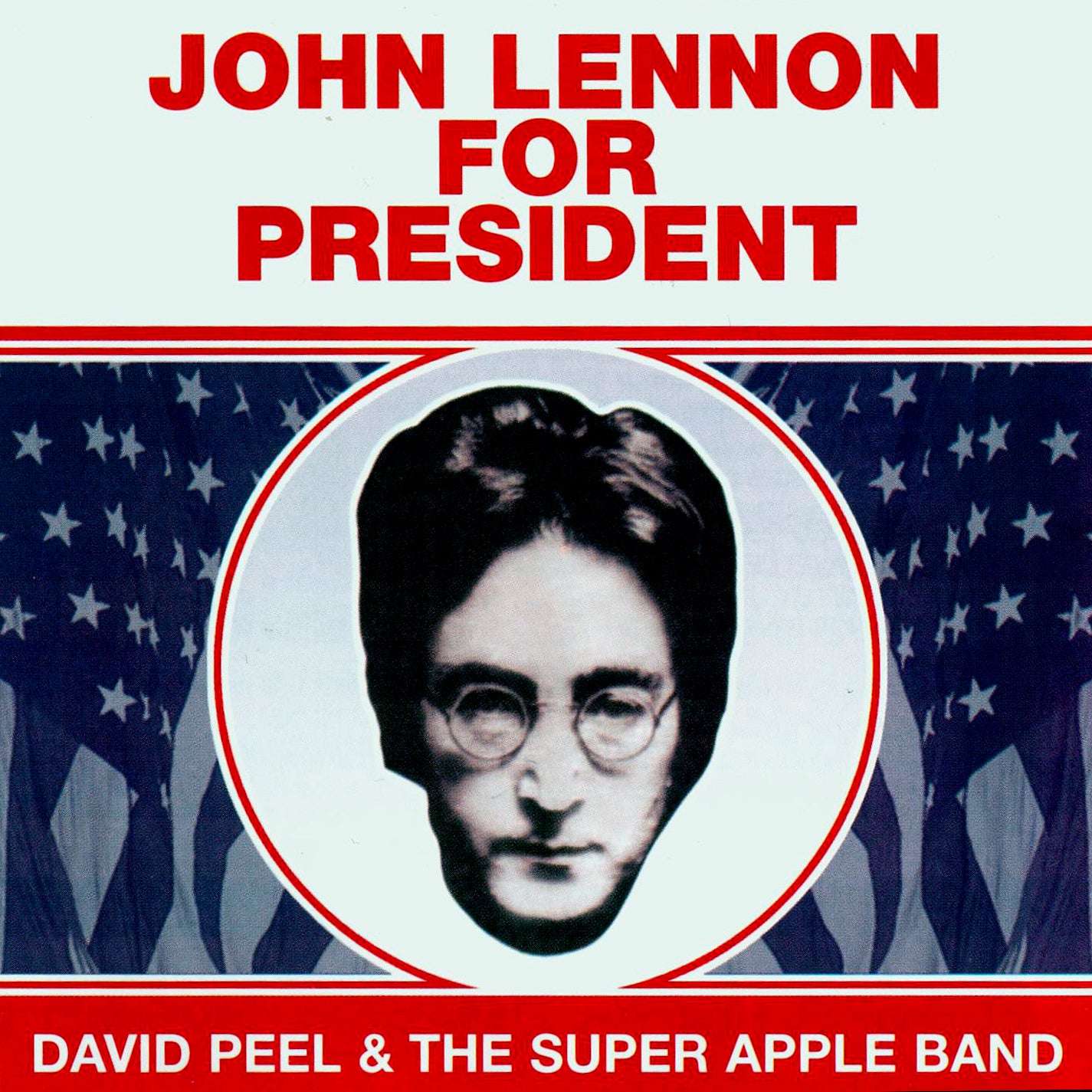 David Peel/Apple Band - John Lennon For President (CD)