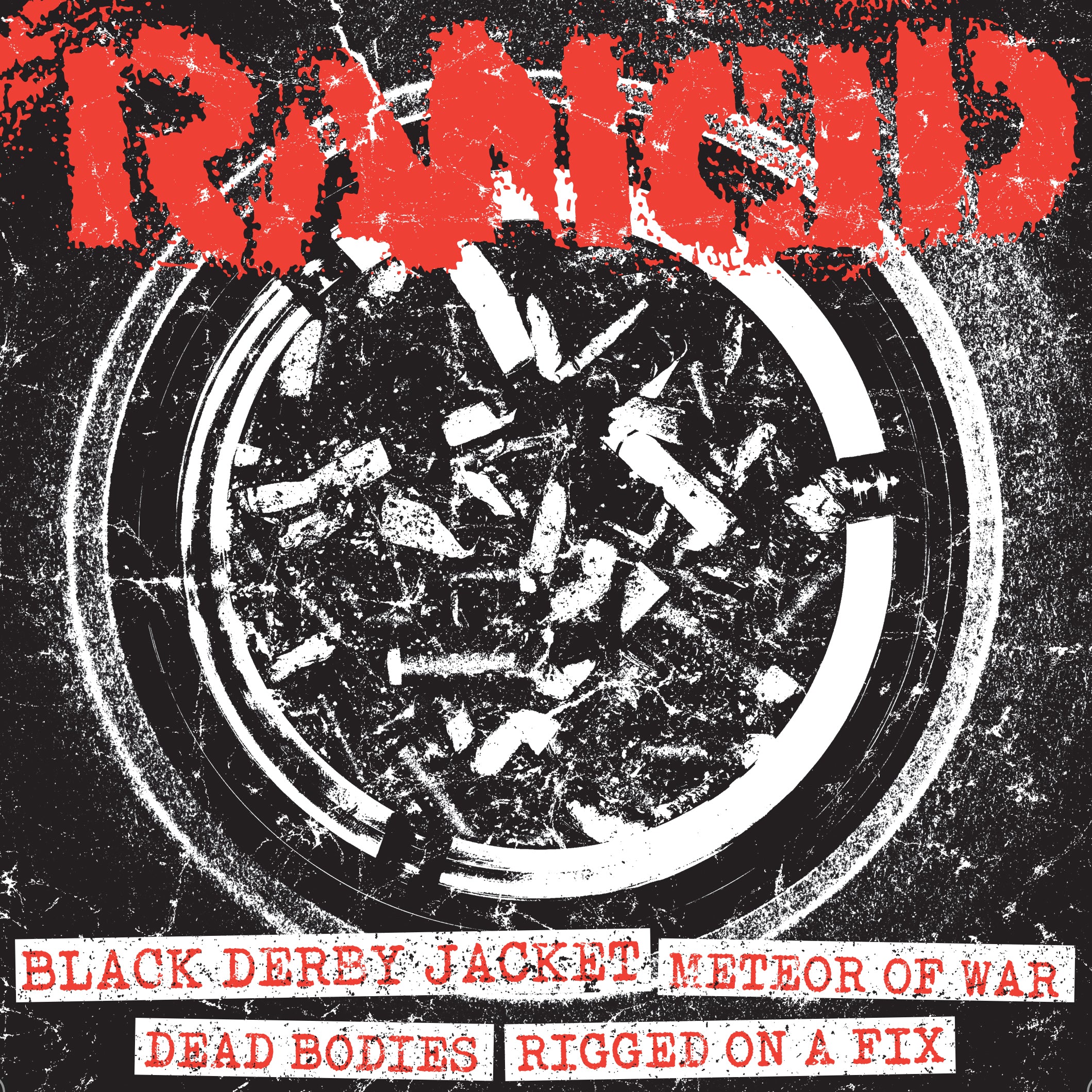 Rancid - Black Derby Jacket + Meteor of War / Dead Bodies + Rigged On A Fix (7 INCH)