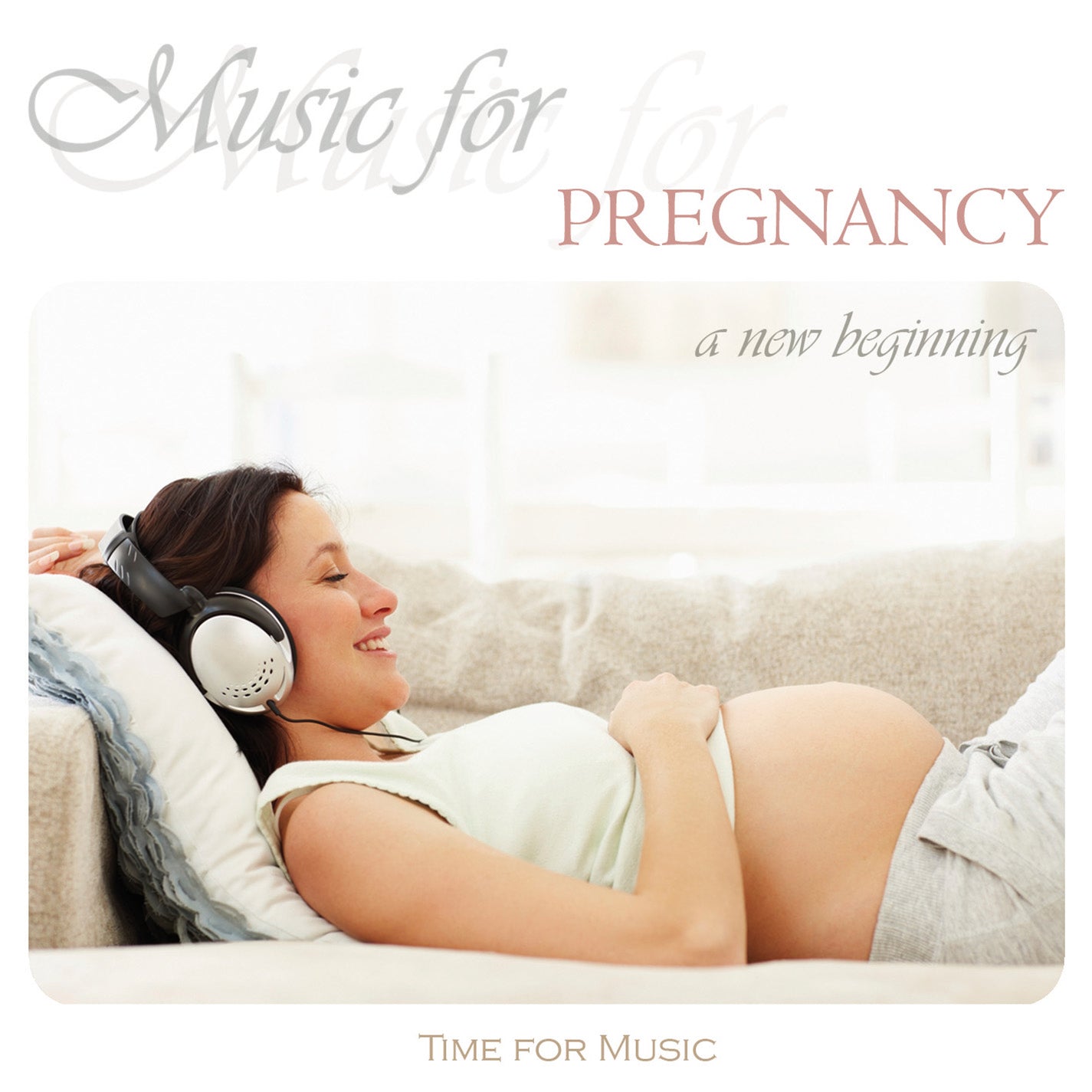 Time For Music - Music For Pregnancy: A New Beginning (CD)