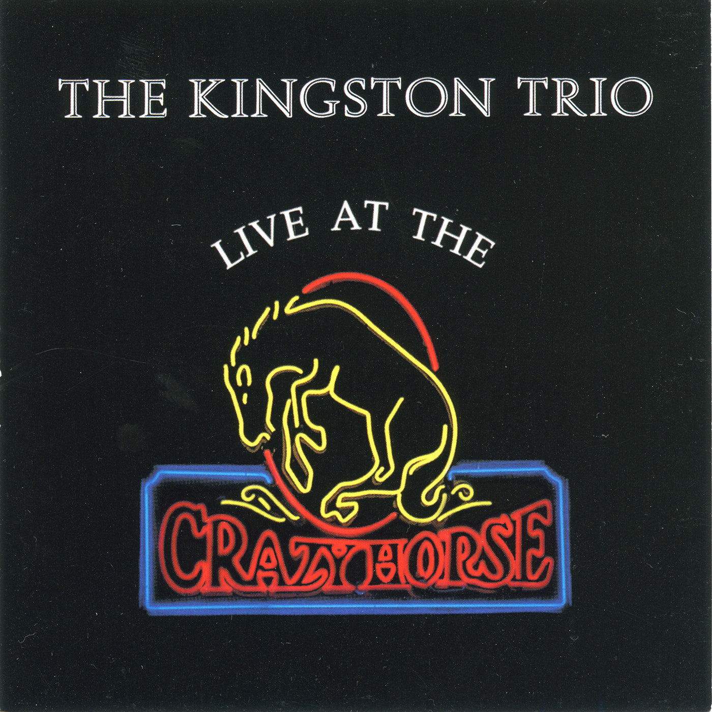 Kingston Trio - Live At The Crazy Horse (CD)