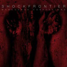 Shock Frontier - Mancuerda Confessions (CD)