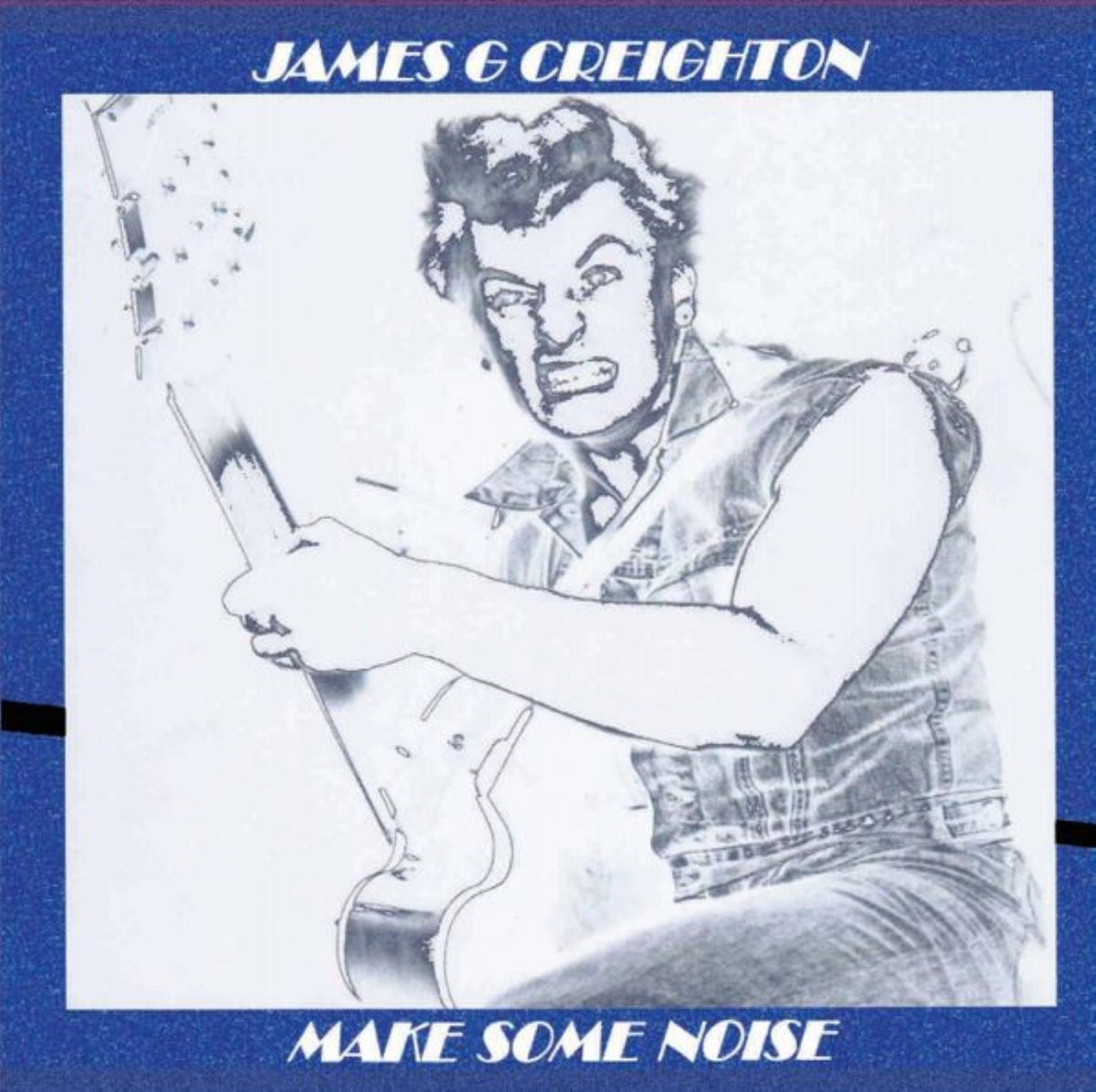 James G Creighton - Make Some Noise (CD)