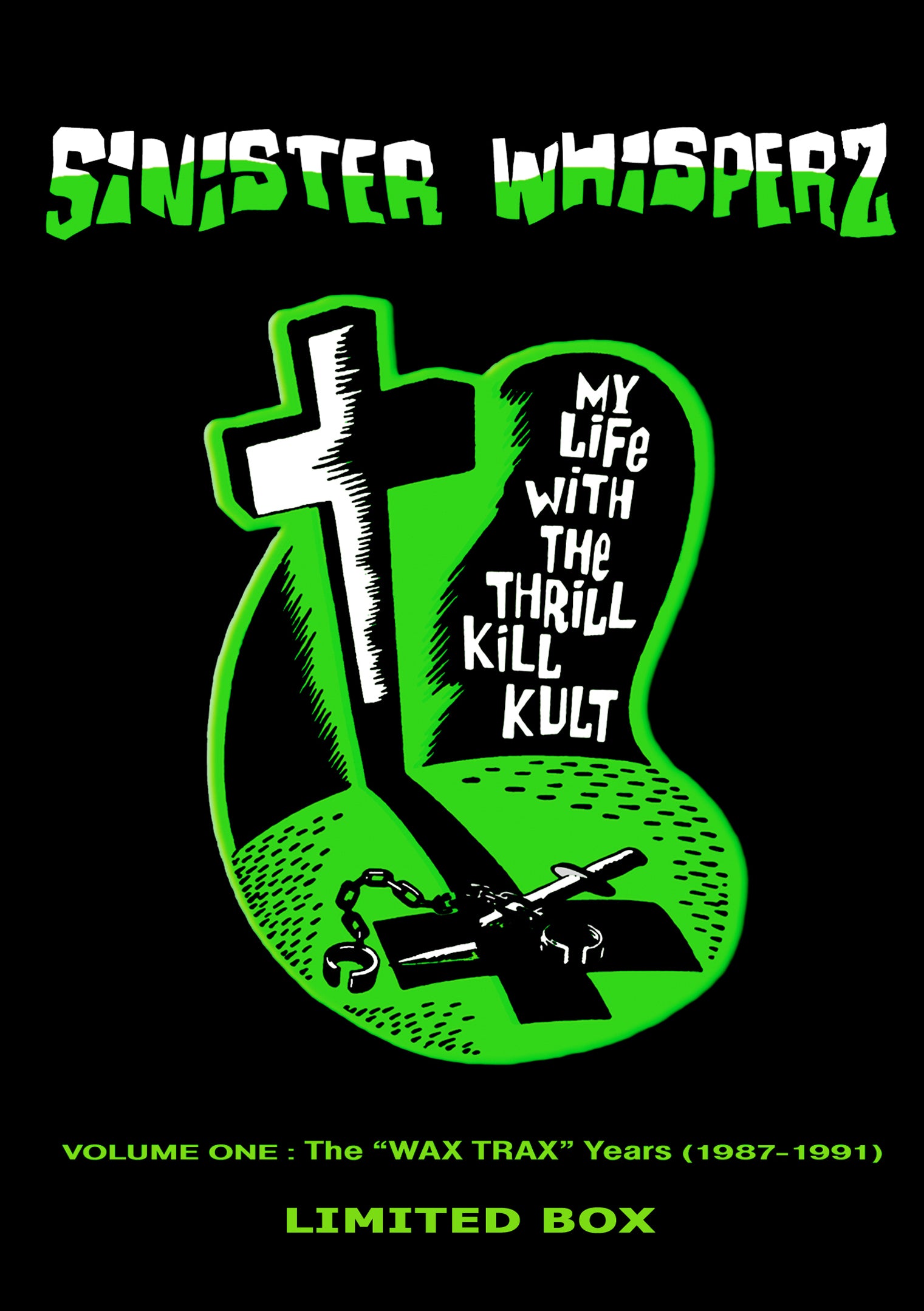 My Life With The Thrill Kill Kult - Sinister Whisperz Wax Trax Years (1987-1991) Limited Box (CD)