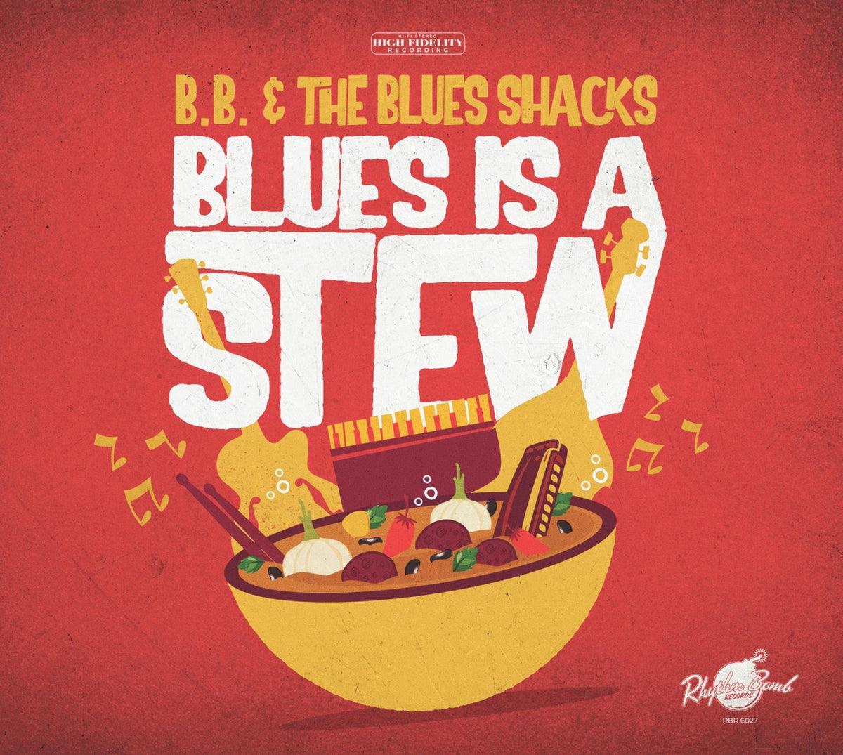 B.B. And The Blues Shacks - Blues Is A Stew (CD)