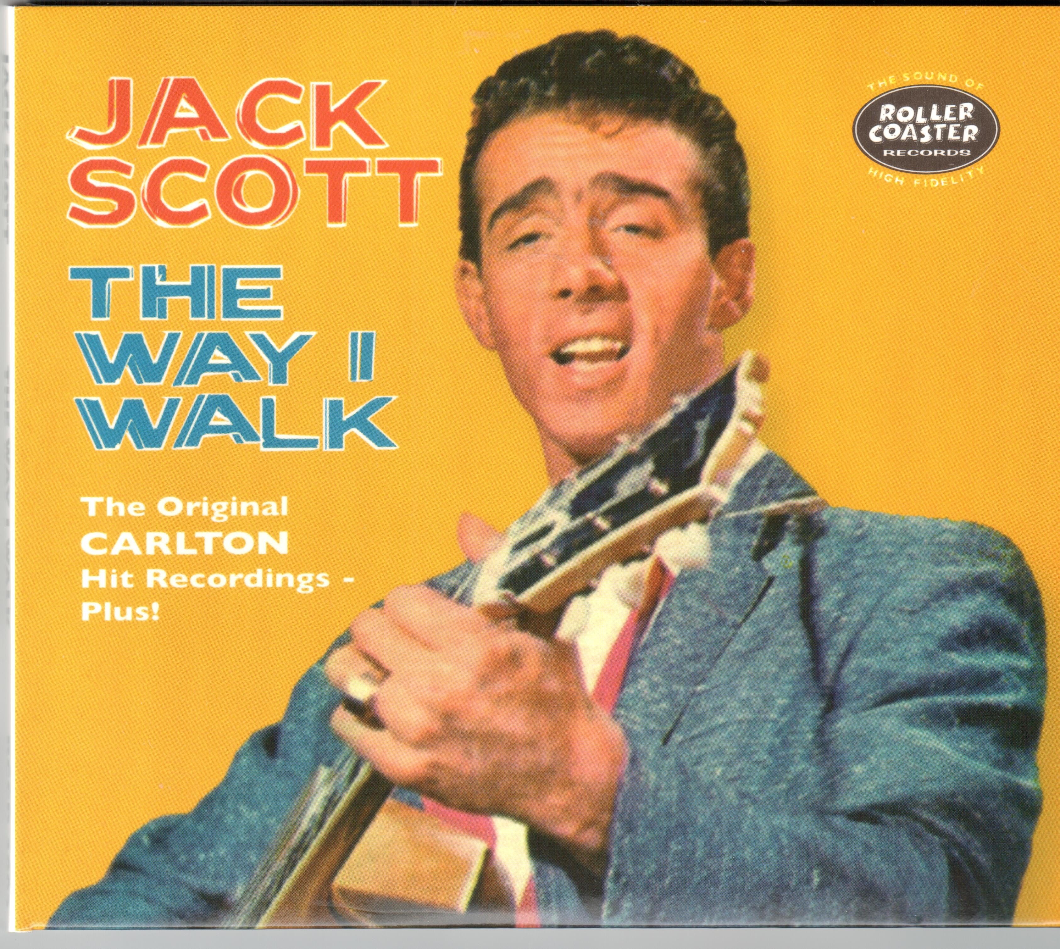 Jack Scott - The Way I Walk: The Original Carlton Hit Recordings Plus! (CD)