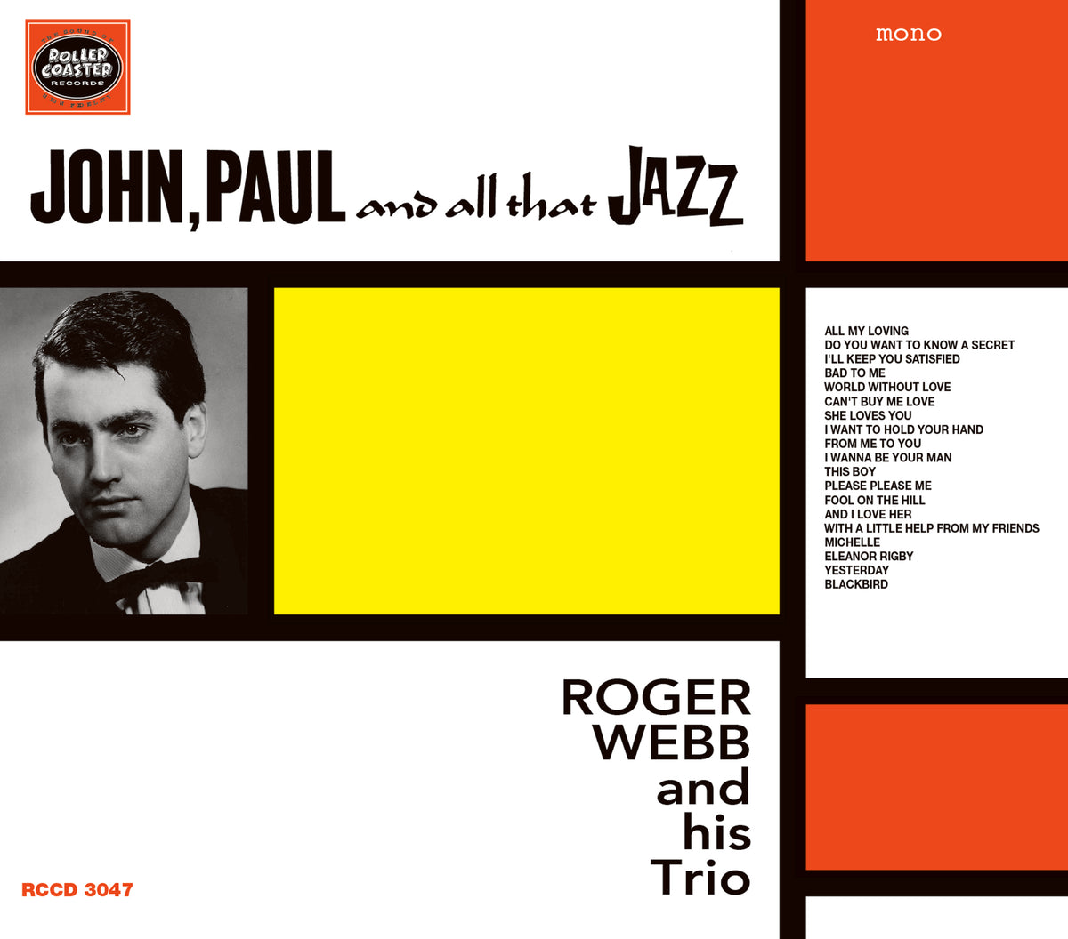 Roger Webb and His Trio - JOHN, PAUL and all that JAZZ: Beatles Songs by ROGER WEBB and his TRIO (CD)