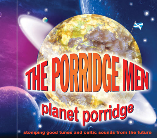 the Porridge Men - Planet Porridge (CD)