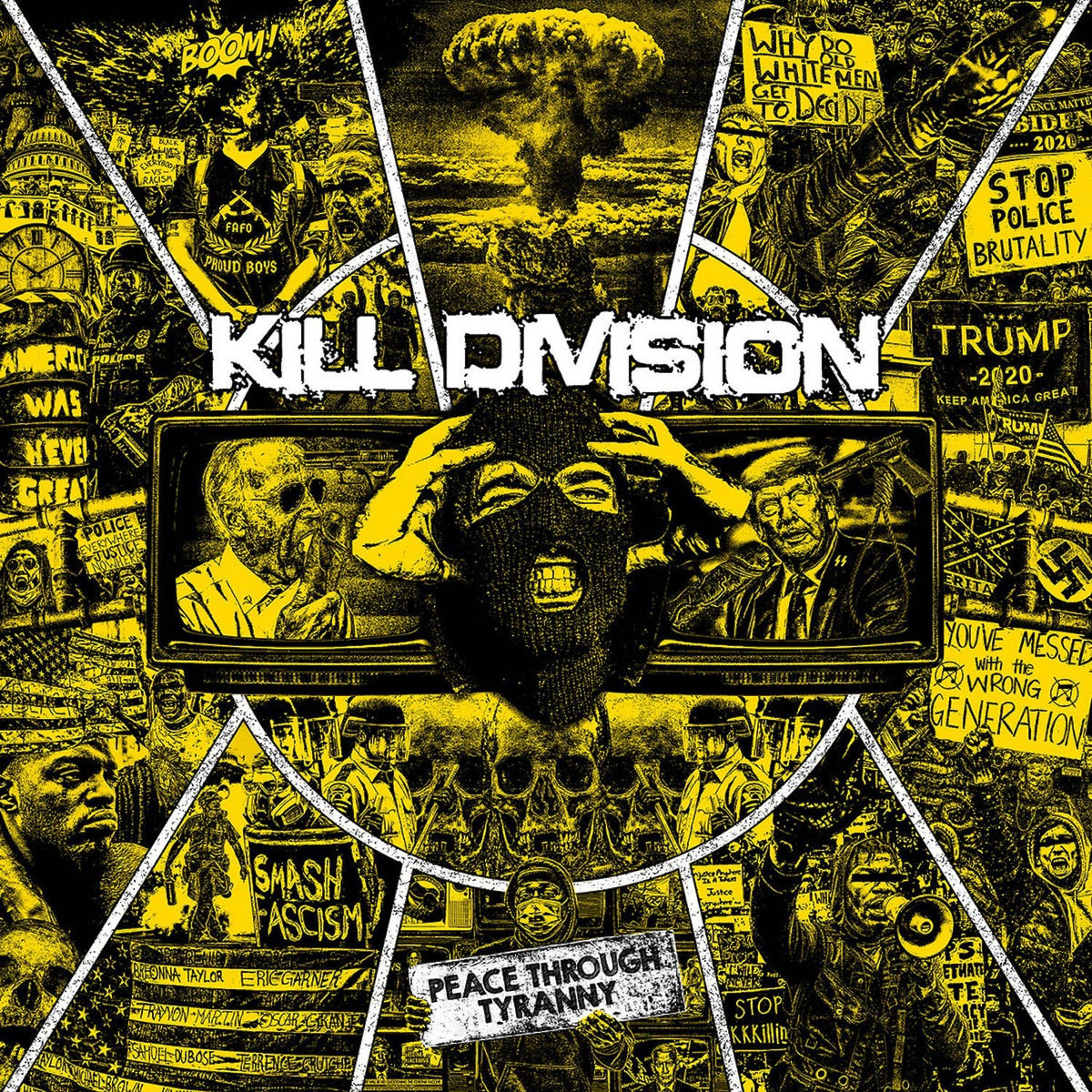 Kill Division - Peace Through Tyranny (Yellow Vinyl W/ Black Splatter) (LP)