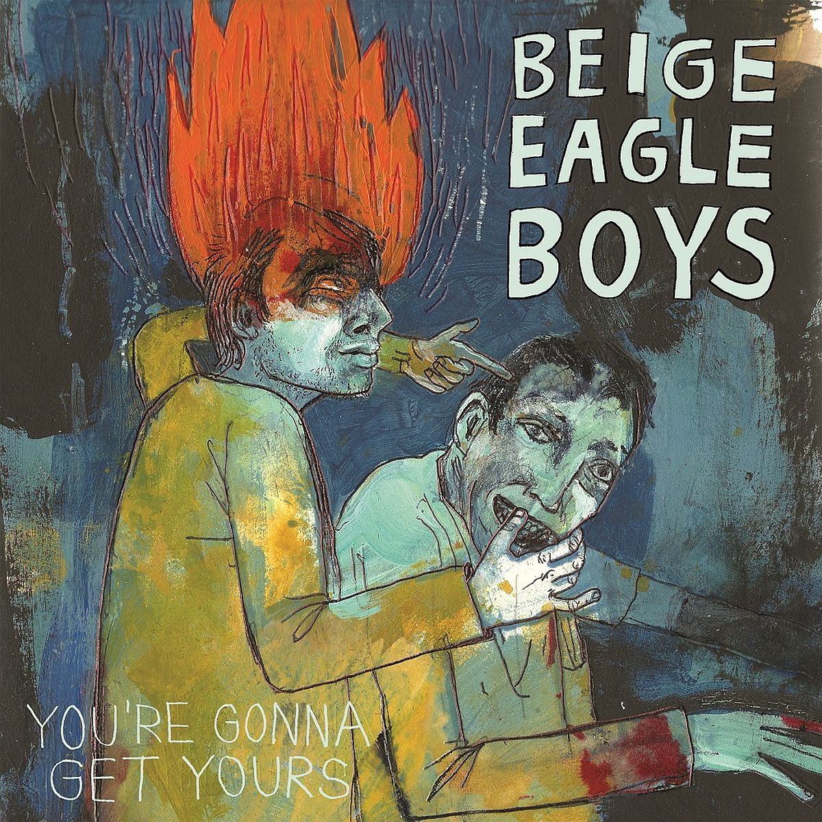 Beige Eagle Boys - You're Gonna Get Yours (LP)