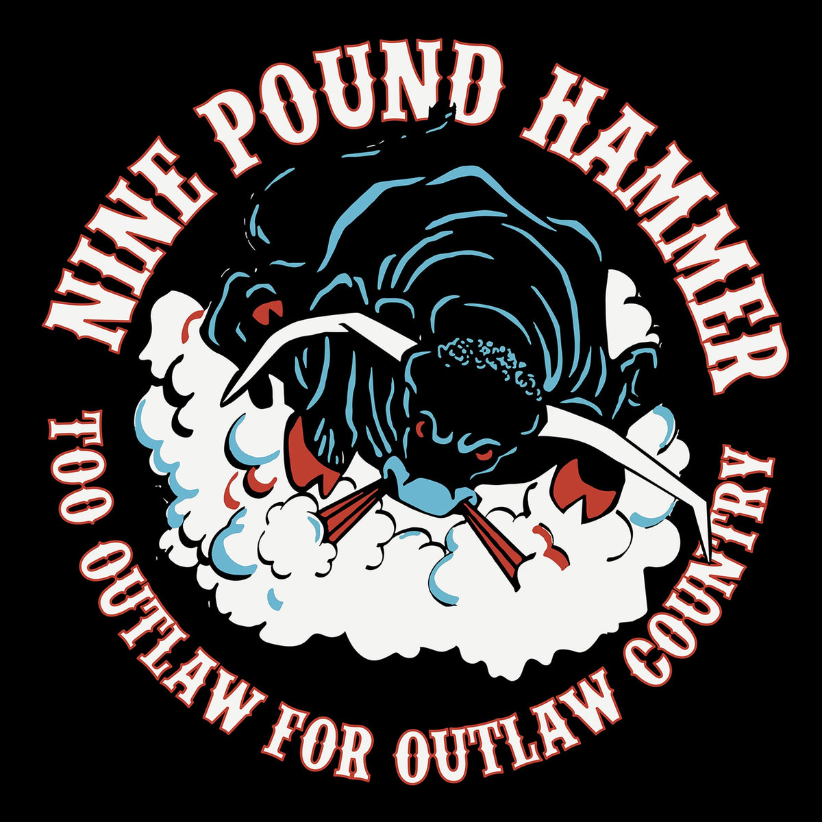 Nine Pound Hammer - Too Outlaw for Outlaw Country (10 INCH) 1