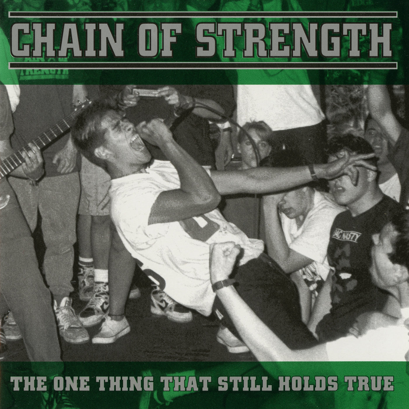 Chain of Strength - The One Thing That Still Holds True (LP)