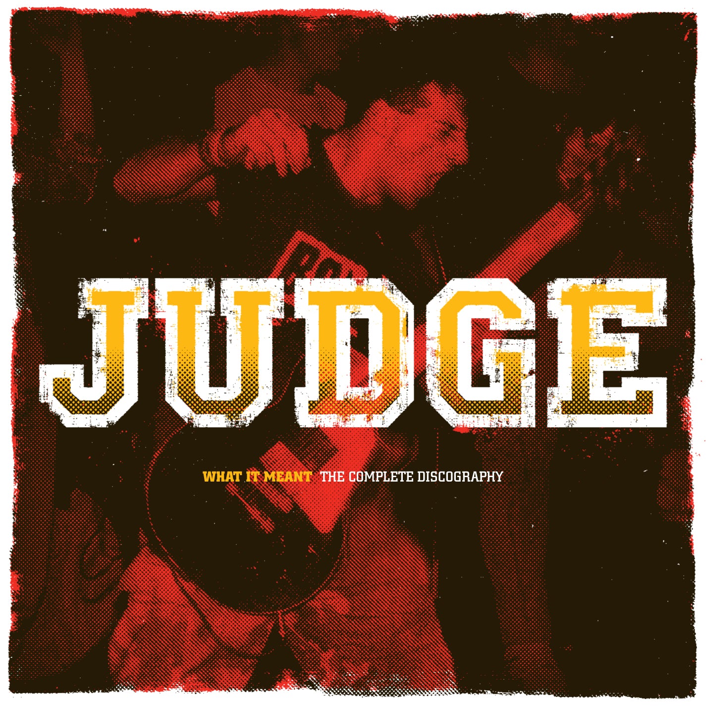 Judge - What It Meant: the Complete Discography (CD)