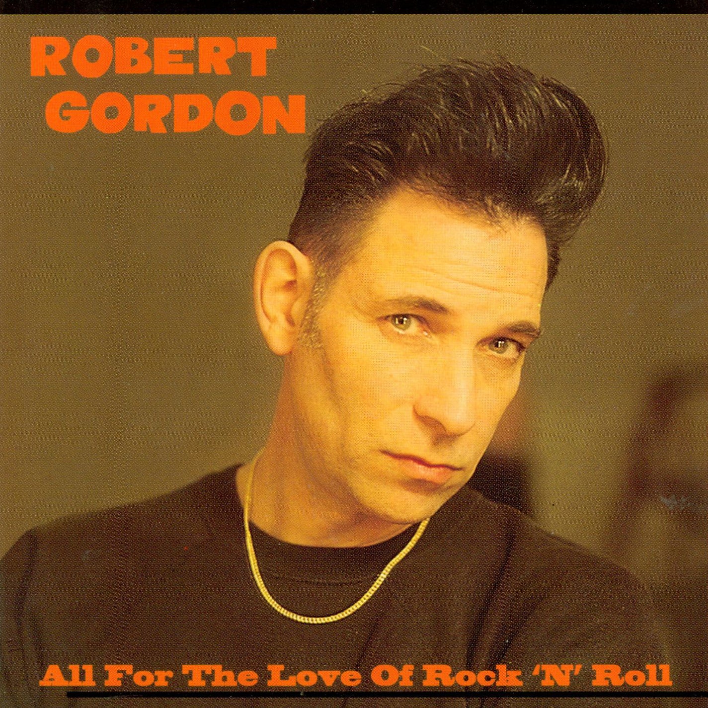Robert Gordon - All For The Love Of Rock 'n' Roll: Limited Edition (CD)