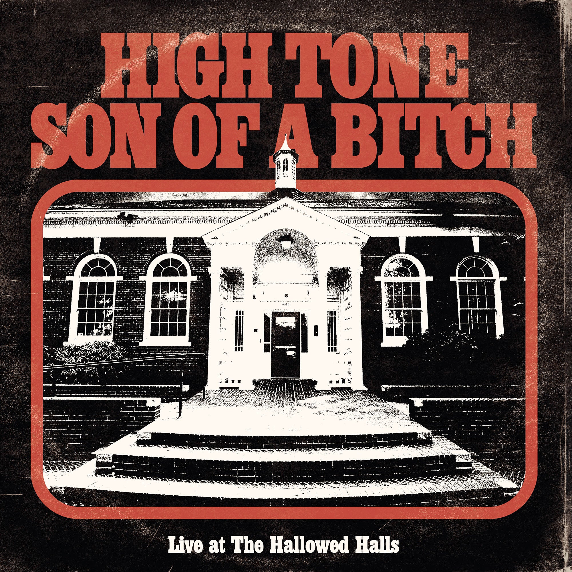 High Tone Son Of A Bitch - Live At The Hallowed Halls (LP)