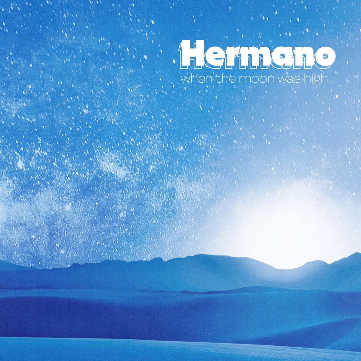 Hermano - When The Moon Was High (LP)
