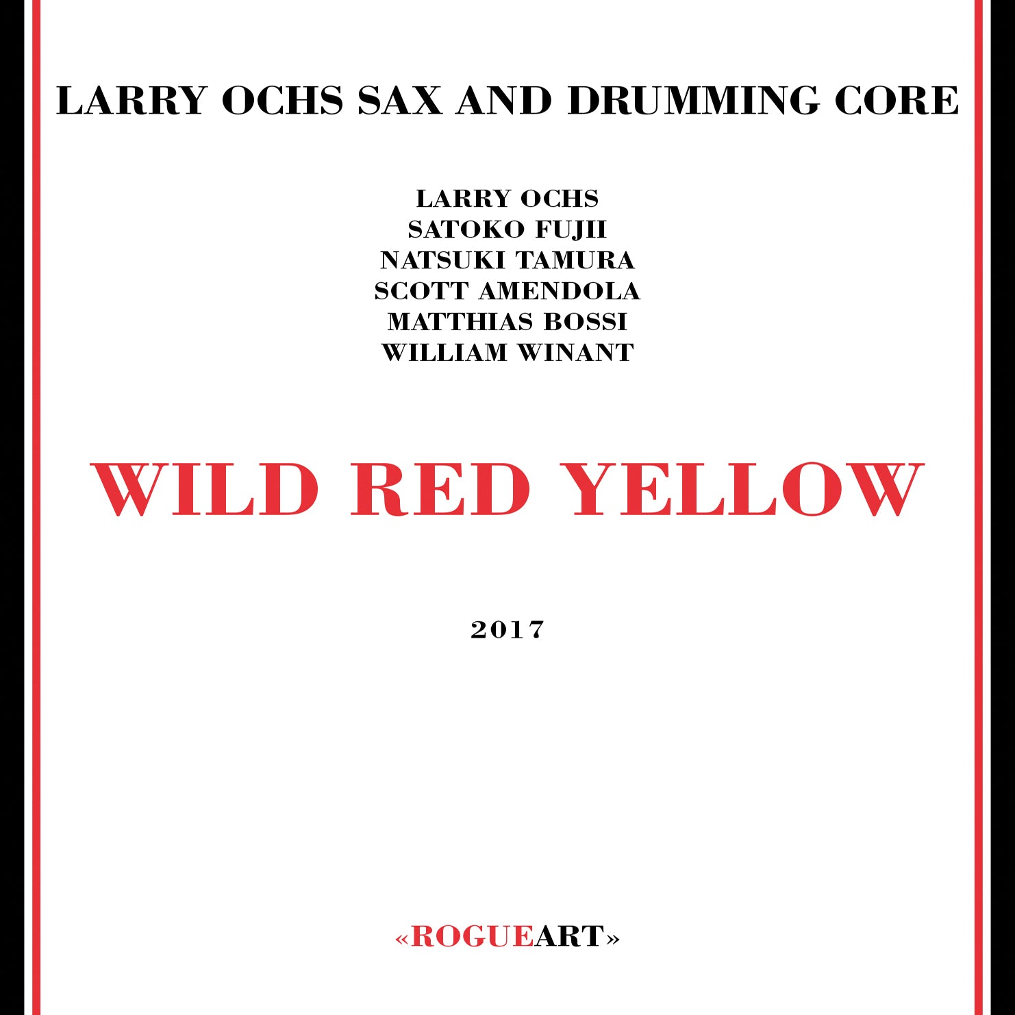 Larry Ochs Sax & Drumming Core - Wild Red Yellow (CD)