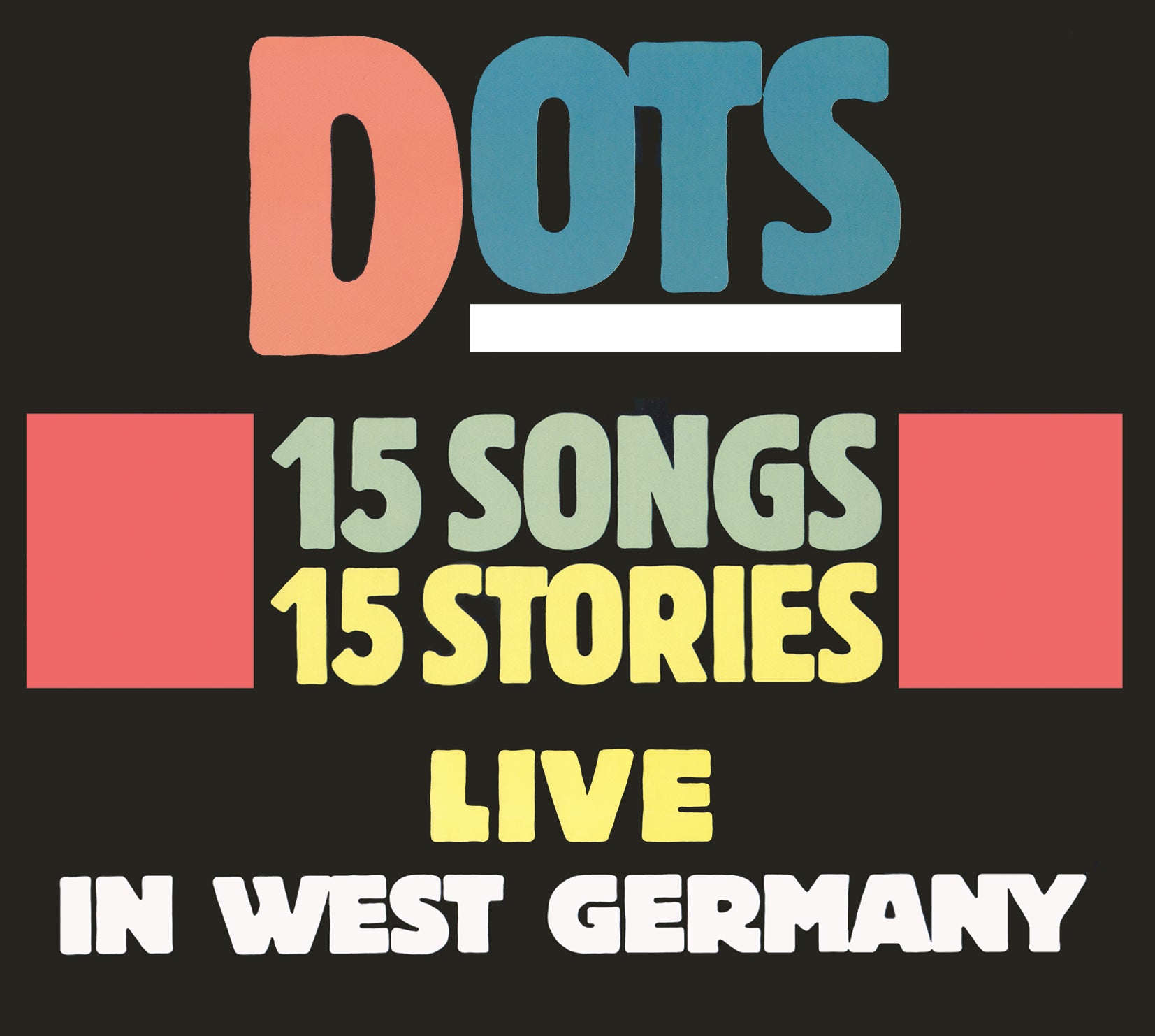 Dots - 15 Songs, 15 Stories: Live In West Germany (CD)