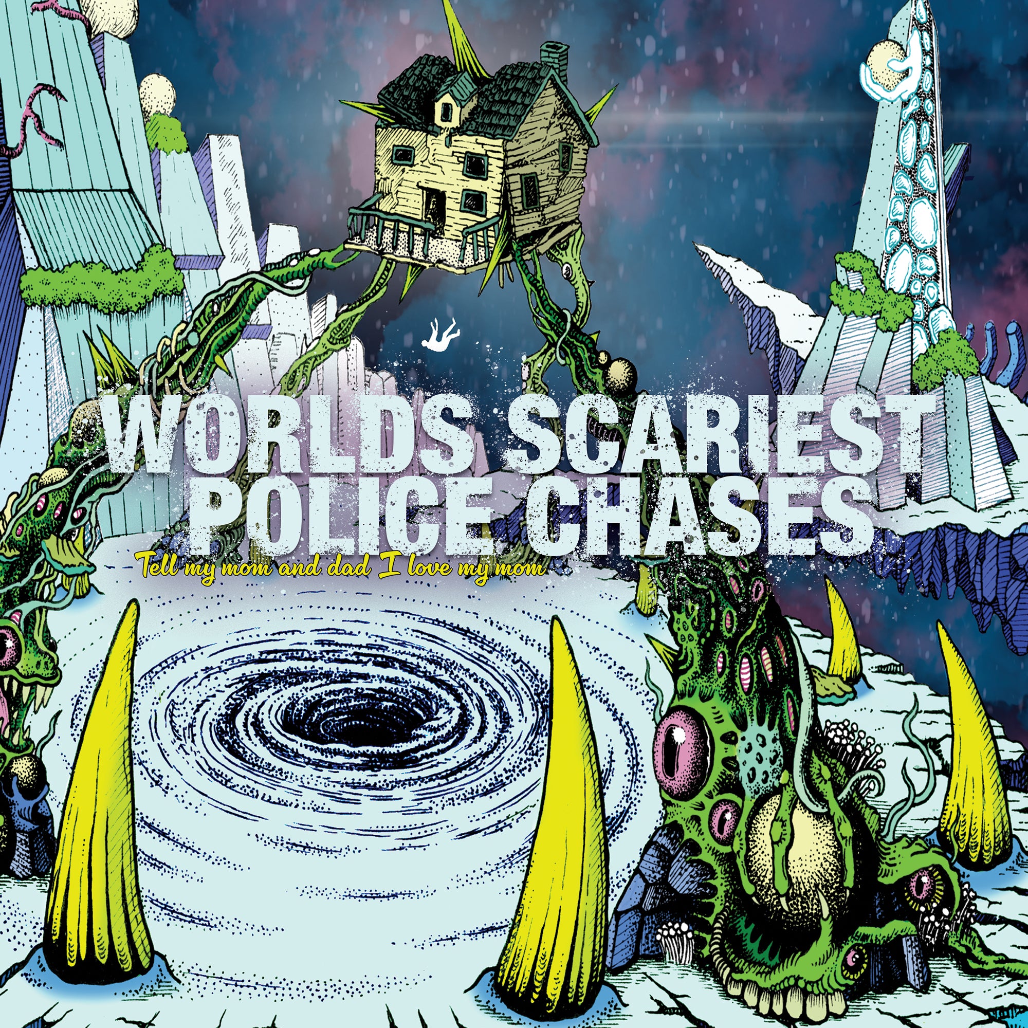 Worlds Scariest Police Chases - Tell My Mom And Dad I Love My Mom (LP)