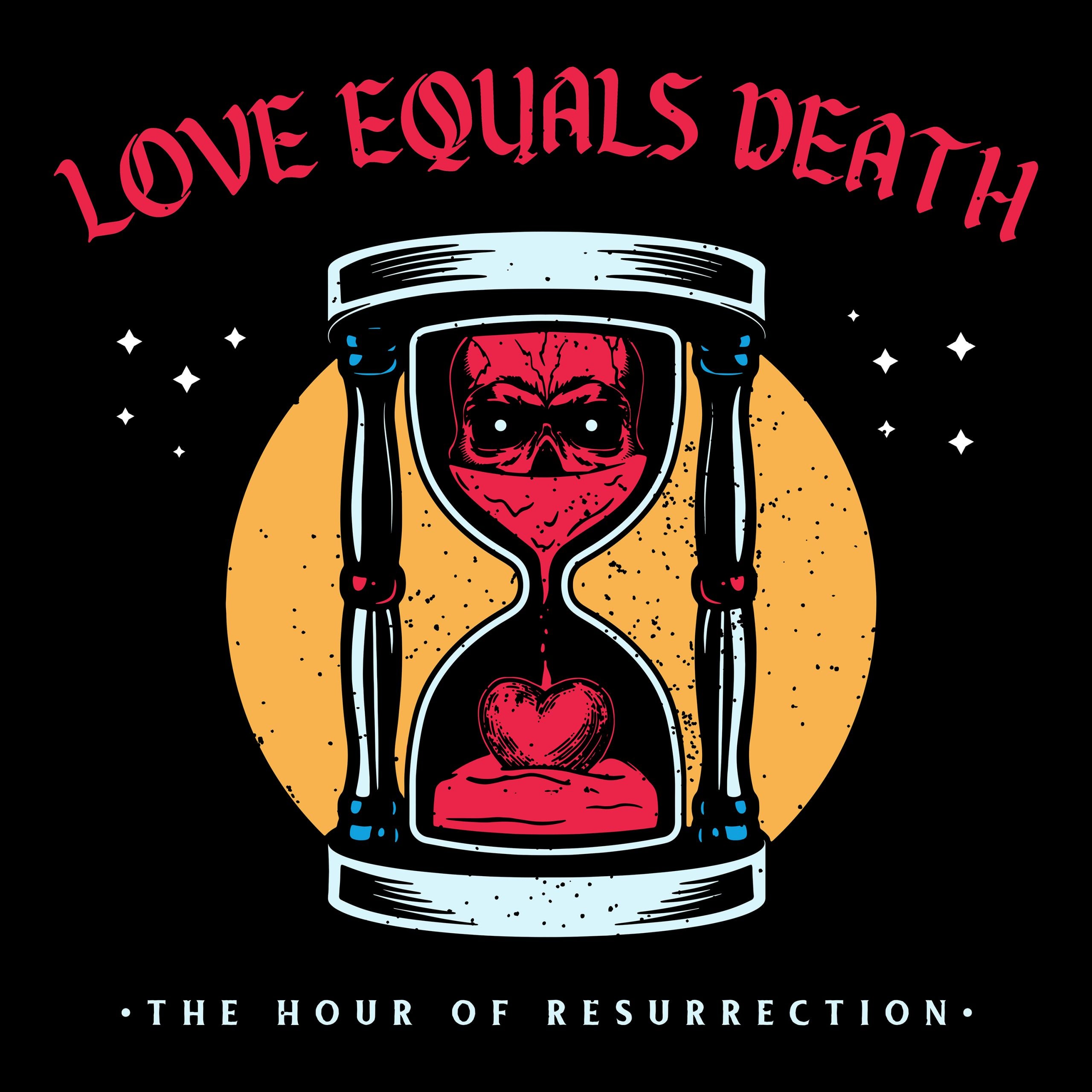Love Equals Death - The Hour Of Resurrection (LP)