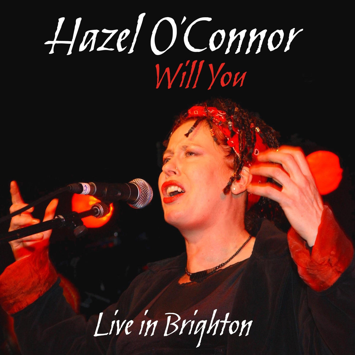 Hazel O'Connor & ` - Will You, Live In Brighton (CD)