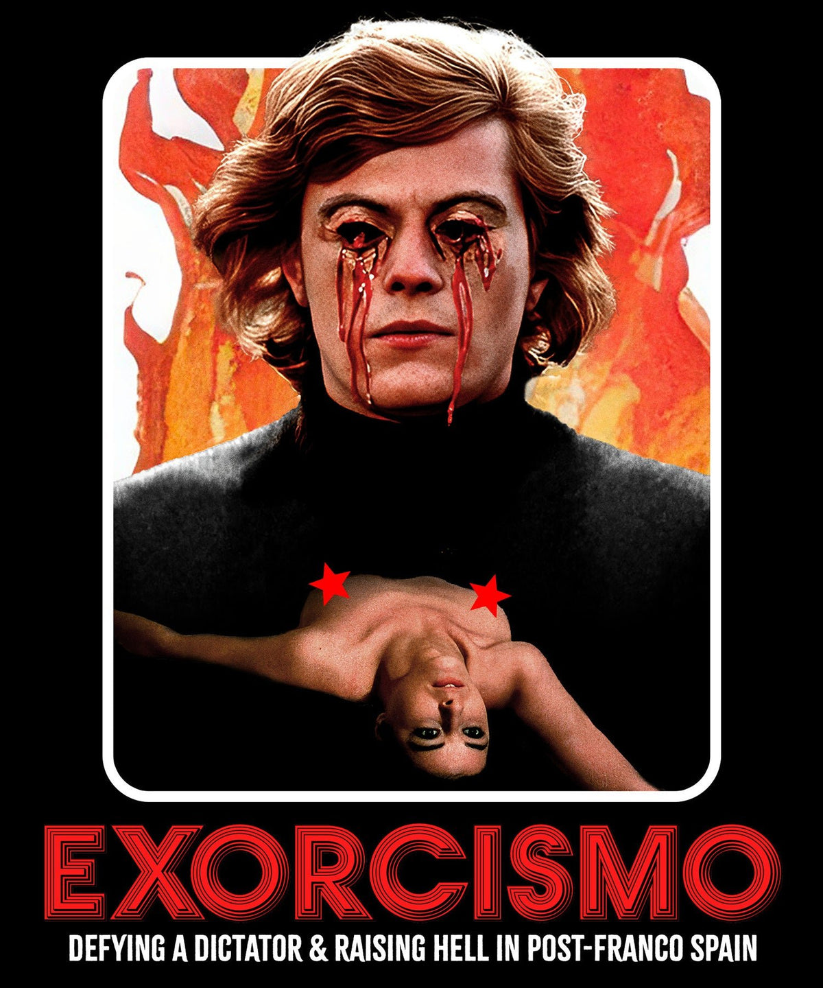 Exorcismo: Defying A Dictator & Raising Hell In Post-Franco Spain (Blu-ray)