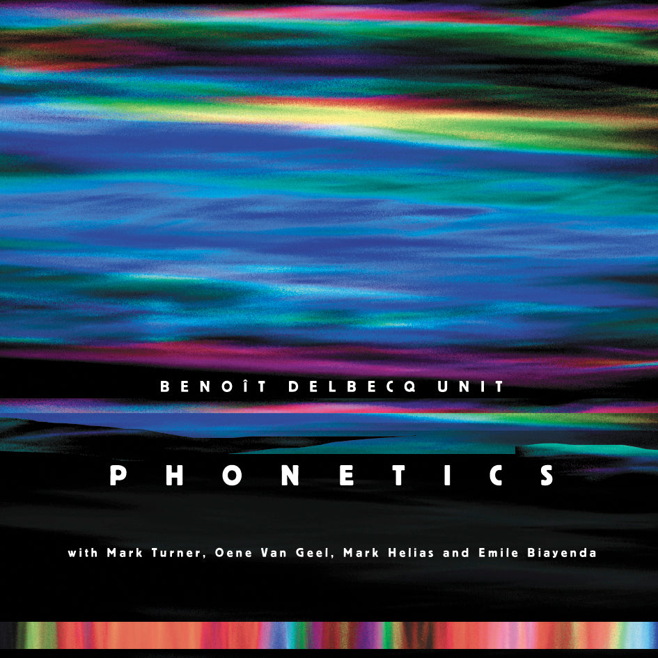 Benoit Delbecq Unit - Phonetics (CD) 1