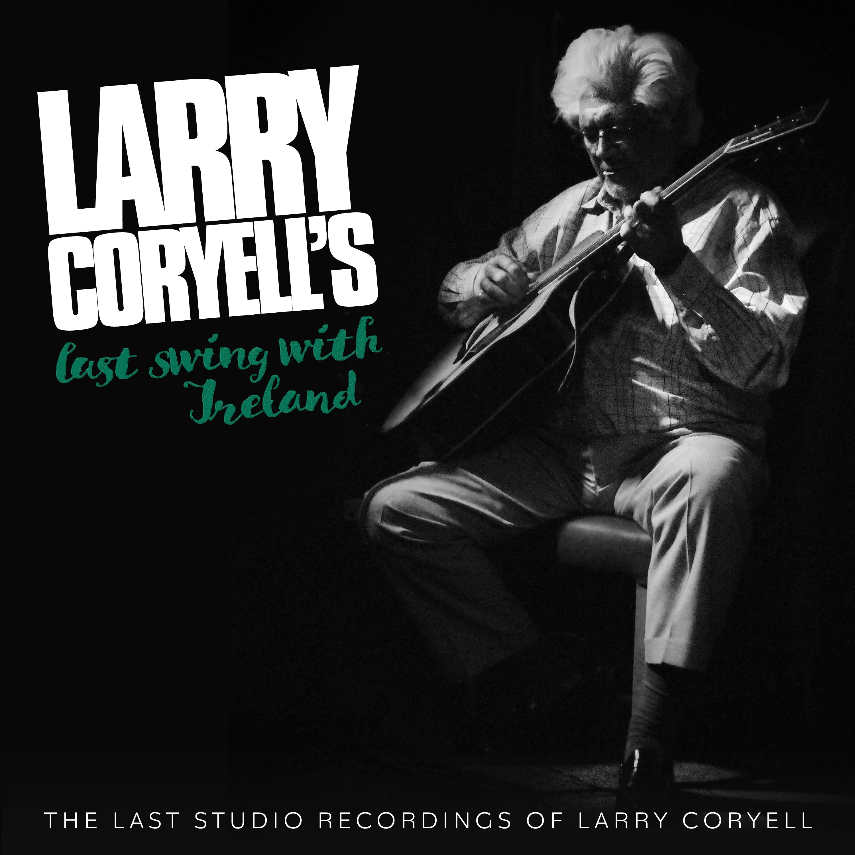 Larry Coryell - Larry Coryell's Last Swing With Ireland (CD)