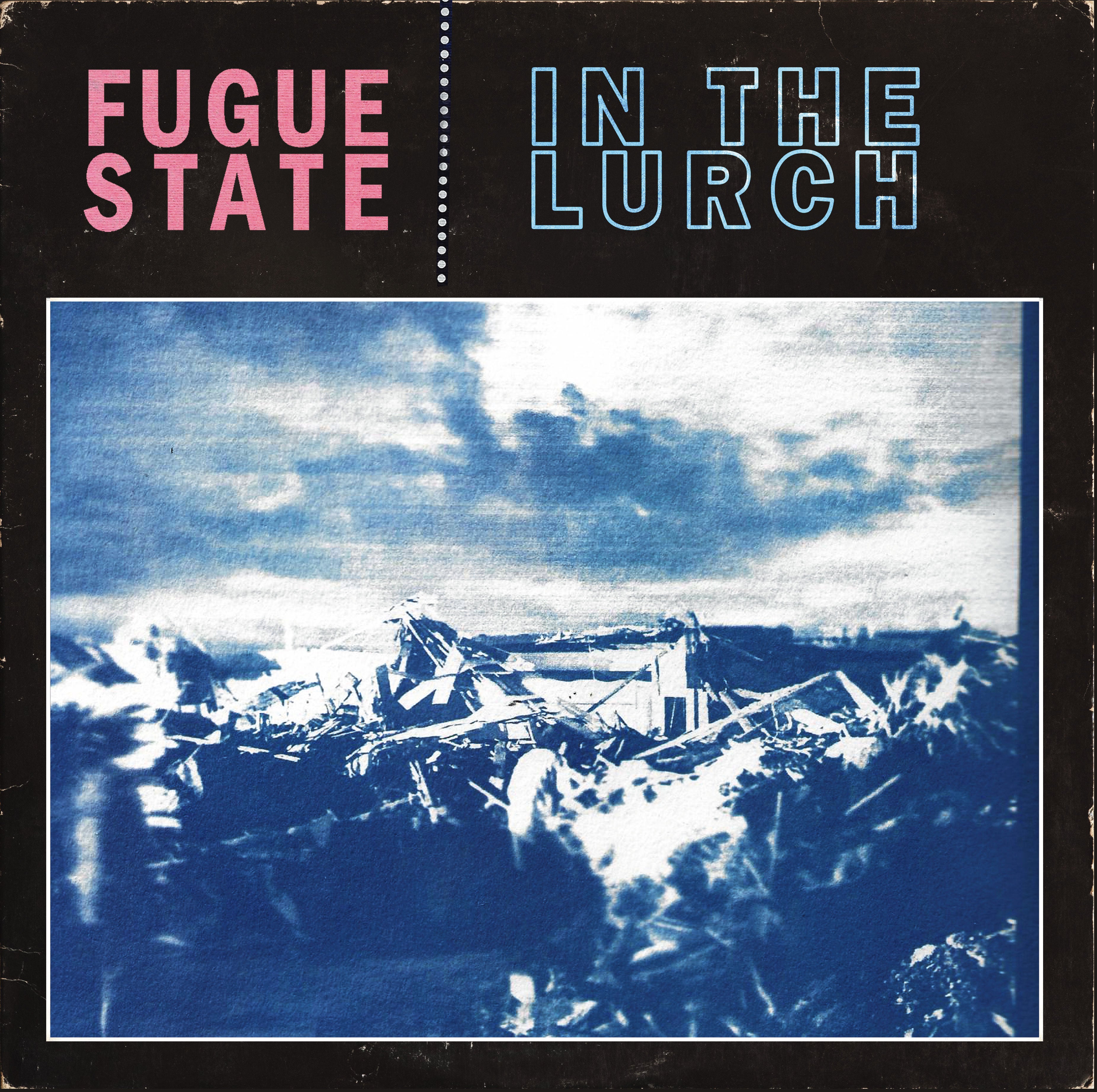 Fugue State - In The Lurch (LP)