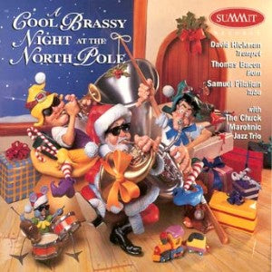 Bacon, Tom, David Hickman & Sam Pilafian - A Cool Brassy Night At The North Pole (CD)