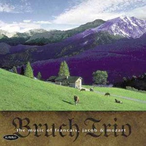 Bruch Trio - Music Of Francaix, Jacob And Mozart (CD)