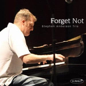 Stephen Anderson - Forget Not (CD)