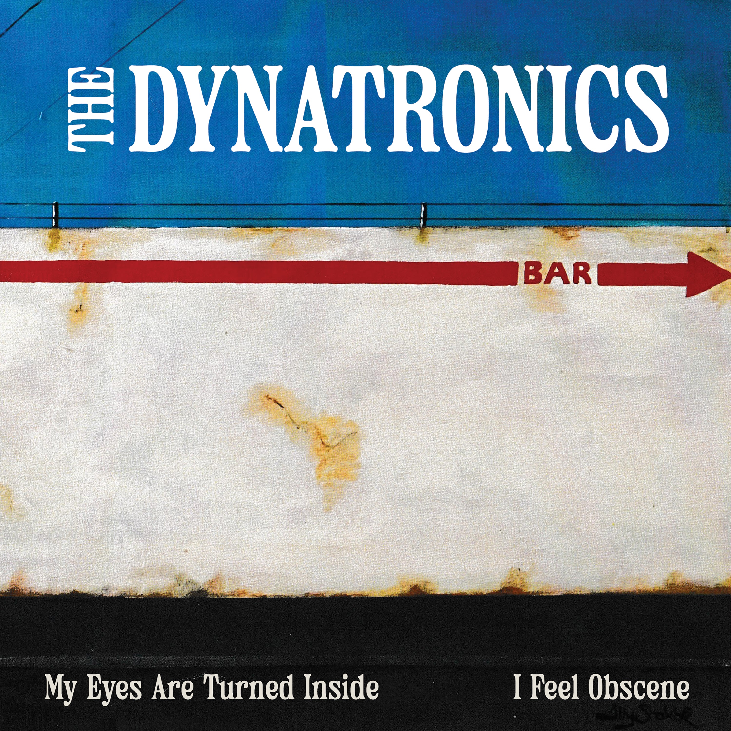 The Dynatronics - My Eyes Are Turned Inside / I Feel Obscene (7 INCH)