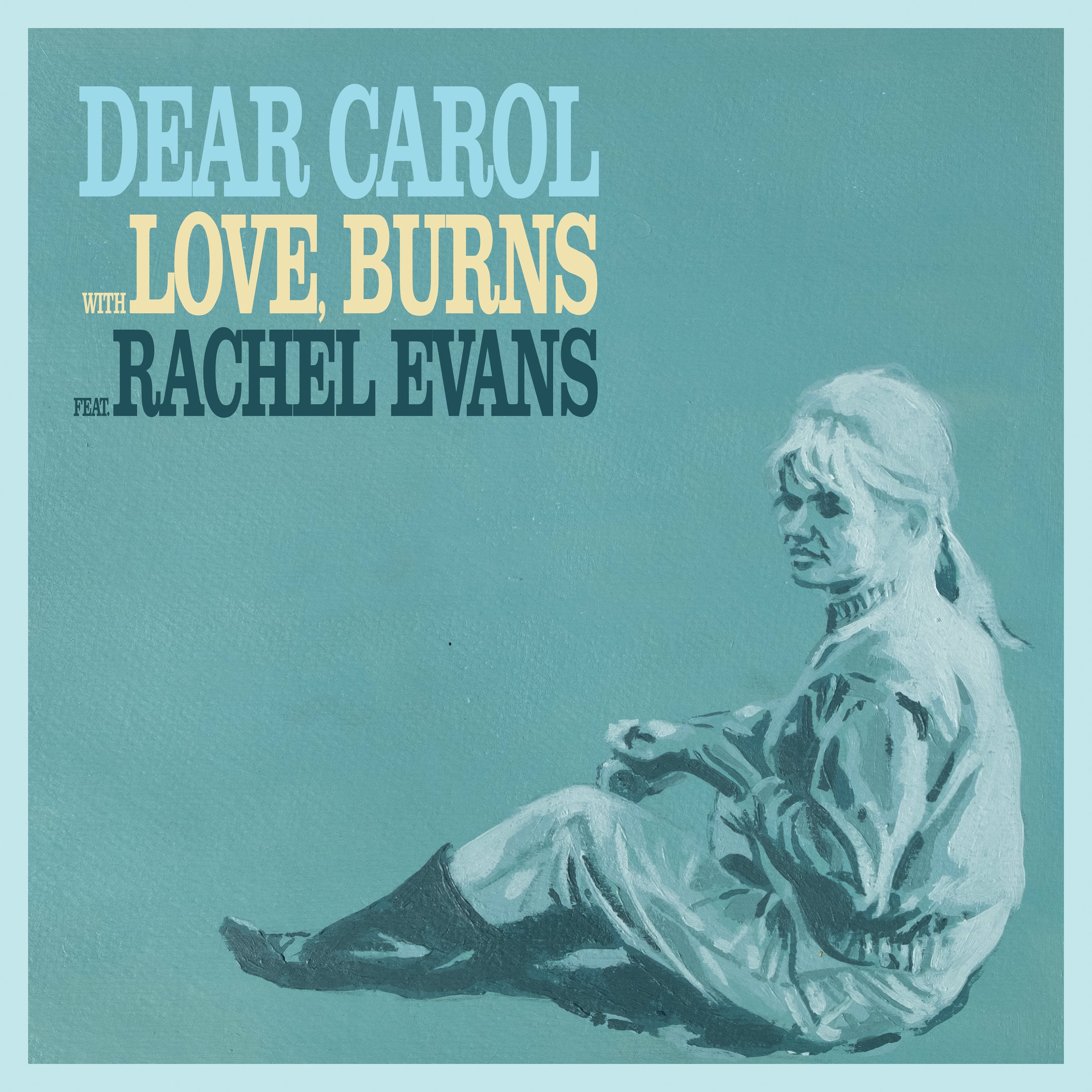 Love, Burns - Dear Carol / Drawn Together (7 INCH)