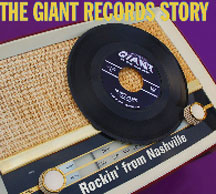 Giant Records Story: Rockin' from Nashville (CD)